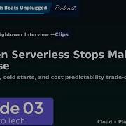 When Does Serverless Stop Making Sense Kelsey Hightower S Perspective