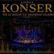 Bir Ay Doğar İlk Akşamdan Geceden Konser