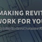 Making Revit Work For You Exploring The Shared Parameter File