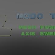 Modo TIP MESH FUSION Axis Sweep