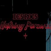 Des Rocs Nothing Personal Official Video Experience