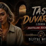 Taş Duvarlar Zerda Anatolian Rock Remix Dijital Melodi