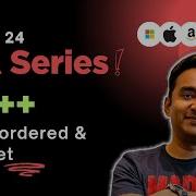 Ep 24 Set Unordered Set Multi Set C STL DSA Simplified Series