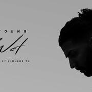 B Young Wet Official Lyric Video