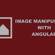 Image Cropping Zooming And Scaling With Angular And Javascript