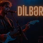 Dilbərim Azerbaijani Folk Song Blues Rock Cover