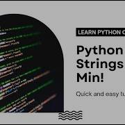 Python Strings Tutorial In 2 Minutes Basics Indexing Methods Explained