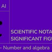 Scientific Notation And Significant Figures IB Maths AI SL HL