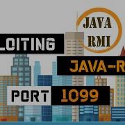 Exploiting Java RMI Server Insecure Default Configuration Java Code Execution Port 1099