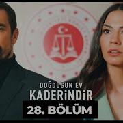 Doğduğun Ev Kaderindir 28 Bölüm
