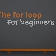Learn How The For Loops Work In Any Programming Or Coding Language