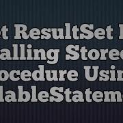 16 Get ResultSet By Calling StoredProcedure Using CallableStatement