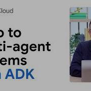 Intro To Multi Agent Systems With ADK