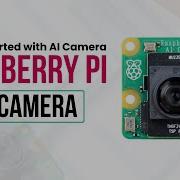 Quick Start Guide With Raspberry PI AI Camera