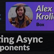 Alex Krolick Testing Async Components