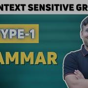 6 5 Type 1 Grammar Context Sensitive Grammar Length Increasing Grammar Chomsky Classification