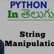 String Manipulation In Python Learn Python Lesson 25