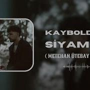 Siyam Kayboldum Metehan Ütebay Remix