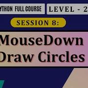 Pygame Tutorial MouseDown Draw Circles Bring Your Game To Life Python Full Course