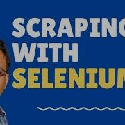 Selenium Real World Web Scraping Challenges And Solutions