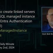 How To Create Linked Servers From SQL Managed Azure Daily Minute Podcast 02 FEB 2024