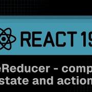 React 19 Tutorial 29 UseReducer Complex State And Actions