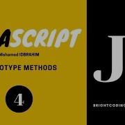 ESCMAScript FOR JAVASCRIPT PROTOTYPE METHODS JAVASCRIPT DARIJA MOHAMED IDBRAHIM Episode 4