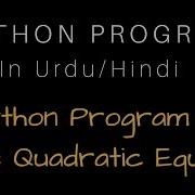 Python Program To Solve Quadratic Equation Hindi Urdu