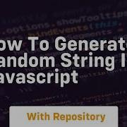 How To Generate Random String In Javascript