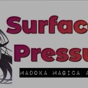 Surface Pressure Puella Magi Madoka Magica Amv