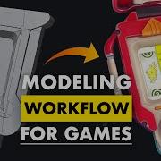 Рабочий процесс 3D моделирования для игр объяснение