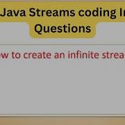 Top 50 Tricky Stream Interview Questions How To Create An Infinite Stream Java8 Streamsinjava