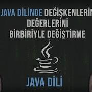 Java Dilinde Değişkenlerin Değerlerini Birbiriyle Değiştirme Sıfırdan Java Programlama 4