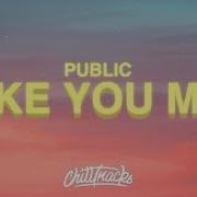 PUBLIC Make You Mine Lyrics Put Your Hand In Mine