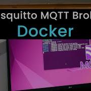 Getting An MQTT Broker Up And Running Using Docker