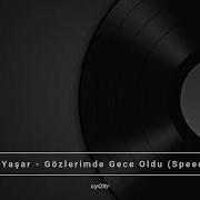 Ebru Yaşar Gözlerimde Gece Oldu Speed Up