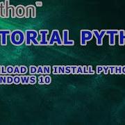 Belajar Python 02 DOWNLOAD DAN INSTALL PYTHON DI WINDOWS 10