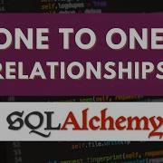 SQLAlchemy One To One Relationships