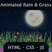 Animated Rain And Grass Using HTML CSS JS