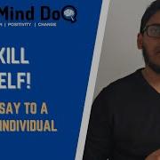 DON T KILL YOURSELF A Psychiatrists Advice For Suicidal Individuals