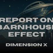 Dimension X Report On Barnhouse Effect Restored 1950s Sci Fi Radio Drama