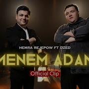 Hemra Rejepow Ft DZ ED MENEM ADAM Official Video HIT Music