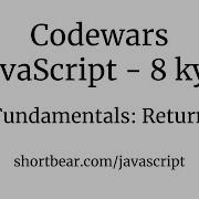 Codewars Javascript Fundamentals Return