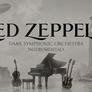 Led Zeppelin Full Dark Symphonic Orchestra Cover Deep Work Study