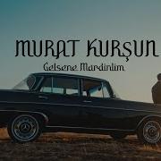 Murat Kurşun Gelsene Mardinlim