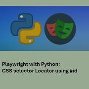 2 Playwright With Python CSS Selector Locator Using Id