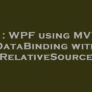 C WPF Using MVVM DataBinding With RelativeSource