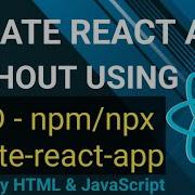 CREATE REACT APP WITHOUT USING CMD Npm Npx Create React App Use Only HTML JavaScript Reactjs