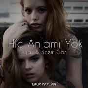Ufuk Kaplan Afraz Ft Sinem Can Hiç Anlamı Yok