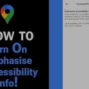 How To Turn On Emphasise Accessibility Info On Google Map NEW